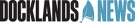 Docklands News Docklands News